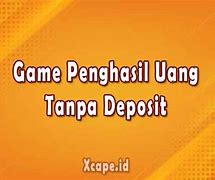 Situs Game Penghasil Uang Tanpa Deposit